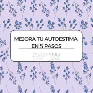 MEJORA TU AUTOESTIMA EN 5 PASOS