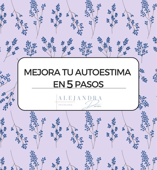 MEJORA TU AUTOESTIMA EN 5 PASOS